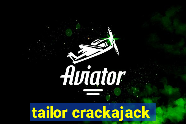 tailor crackajack