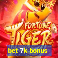 bet 7k bonus