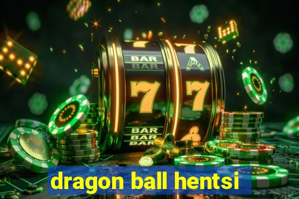 dragon ball hentsi