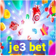 je3 bet