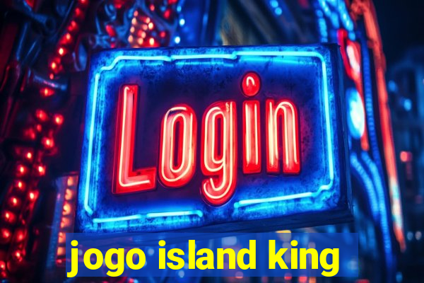 jogo island king