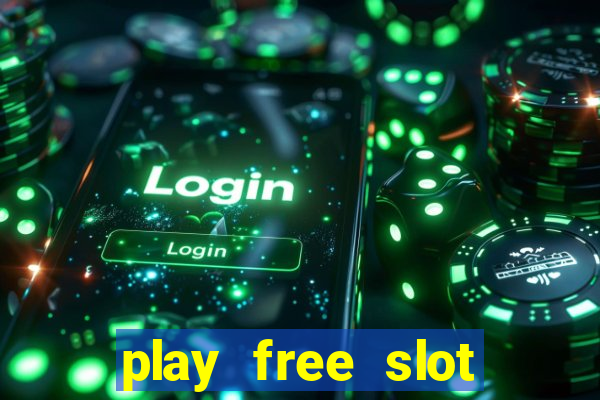 play free slot machine games now