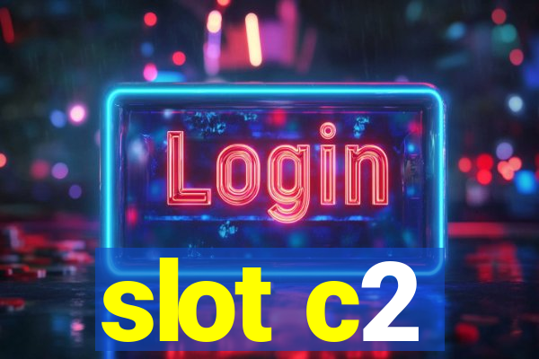 slot c2