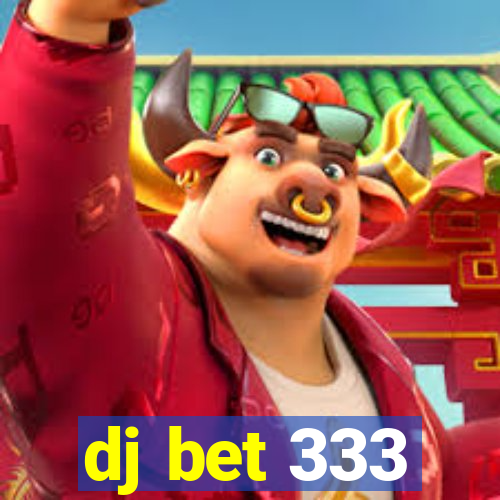 dj bet 333