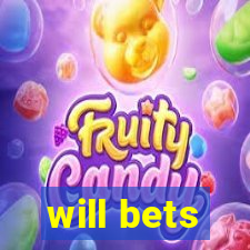 will bets