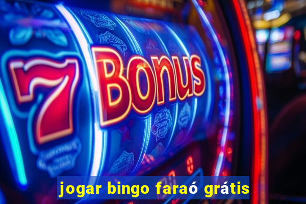 jogar bingo faraó grátis