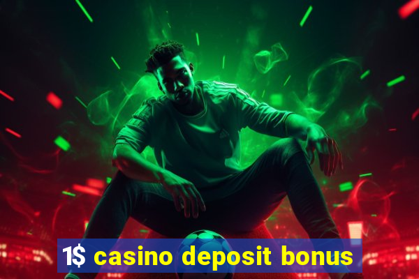 1$ casino deposit bonus