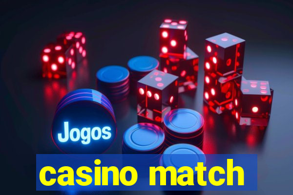 casino match