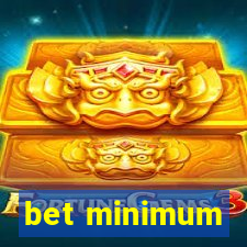 bet minimum