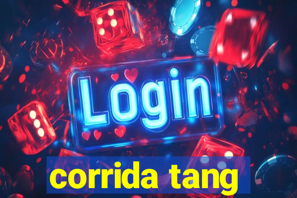 corrida tang