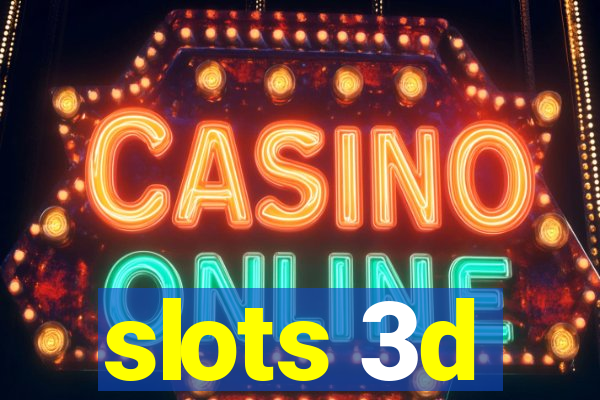 slots 3d