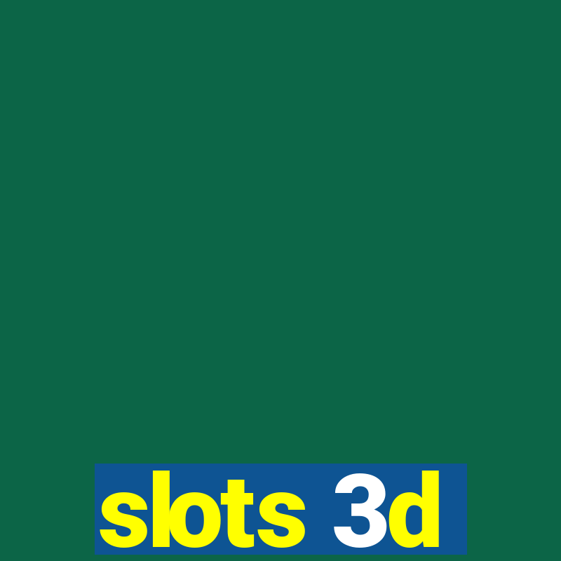 slots 3d