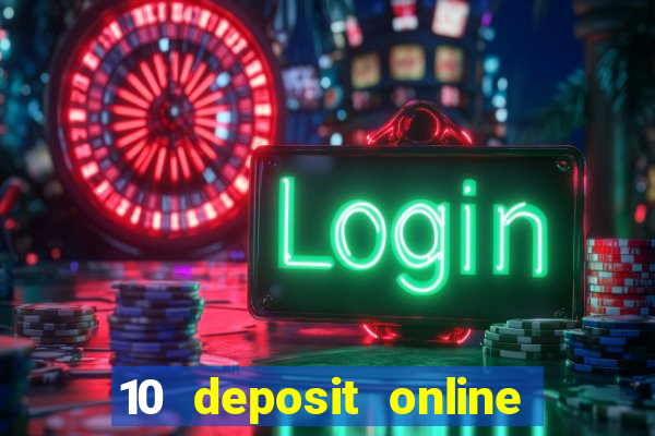 10 deposit online casino usa