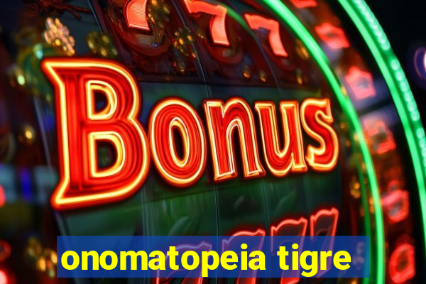 onomatopeia tigre