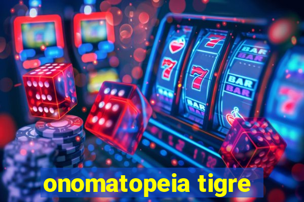 onomatopeia tigre