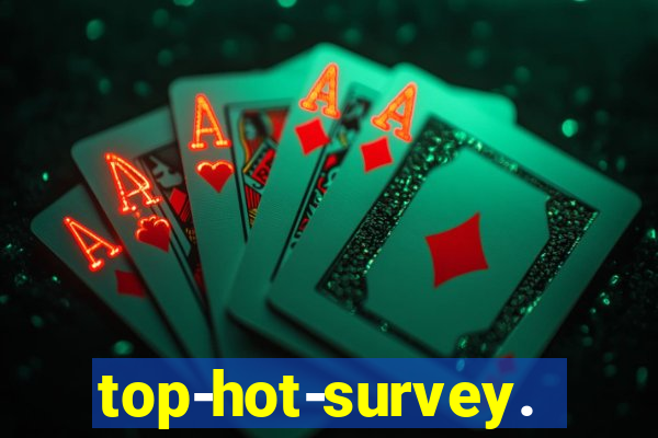 top-hot-survey.com