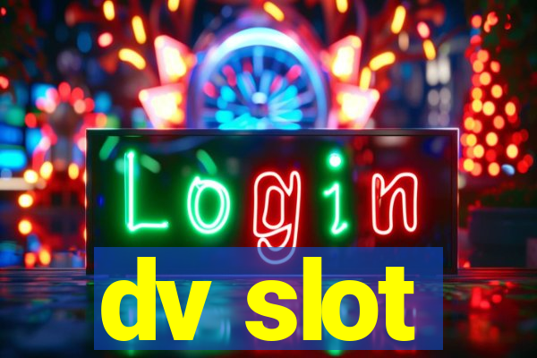 dv slot