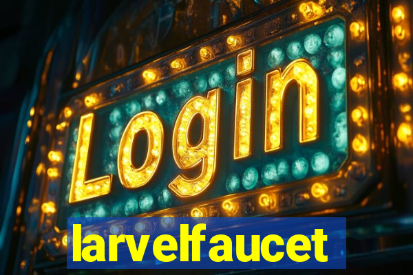 larvelfaucet