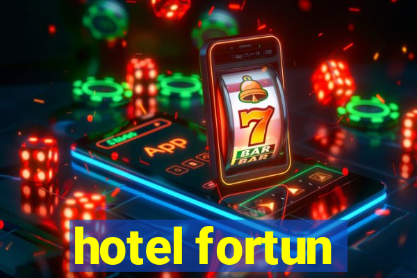 hotel fortun