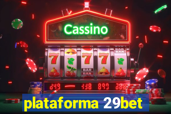 plataforma 29bet