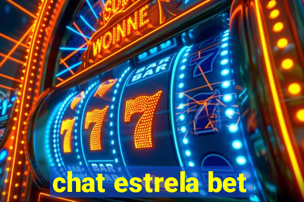 chat estrela bet