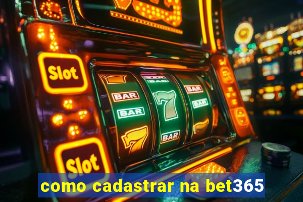 como cadastrar na bet365