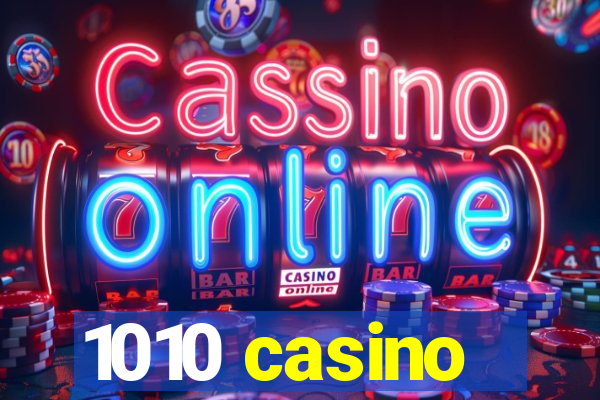 1010 casino