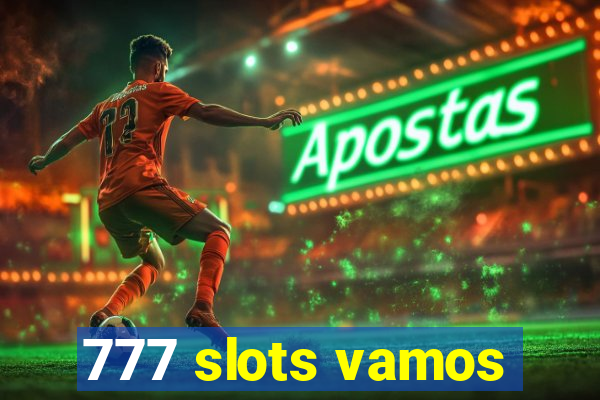 777 slots vamos