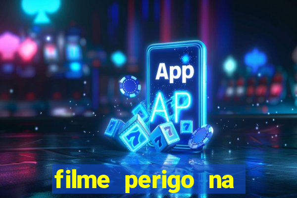 filme perigo na montanha netflix