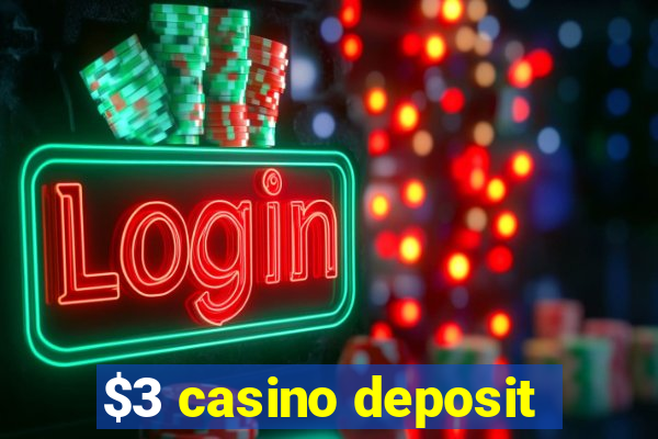 $3 casino deposit