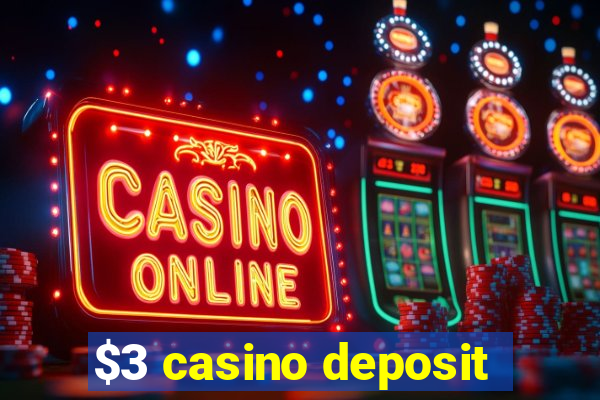 $3 casino deposit