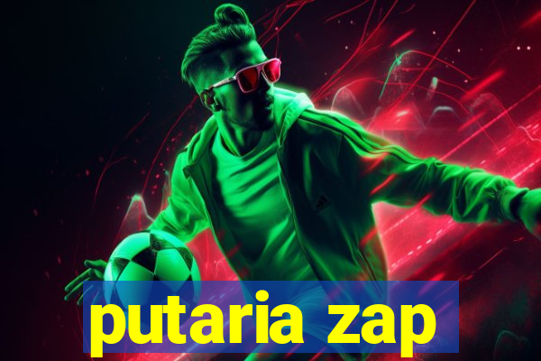 putaria zap