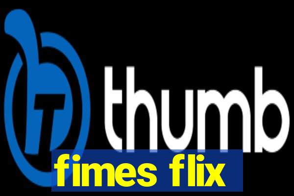 fimes flix