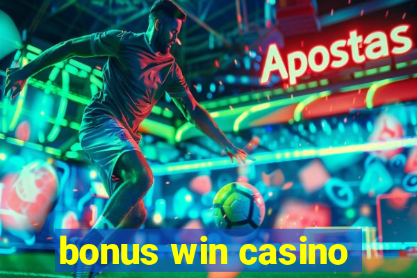 bonus win casino