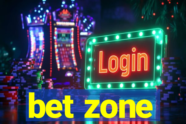 bet zone