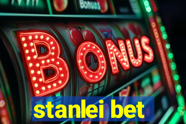 stanlei bet