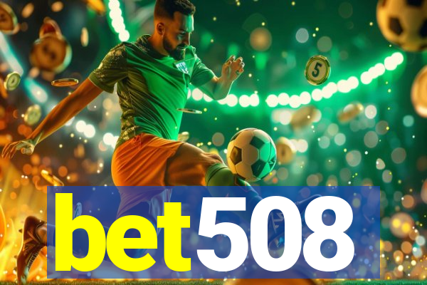 bet508