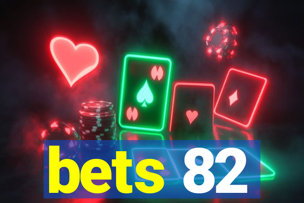 bets 82