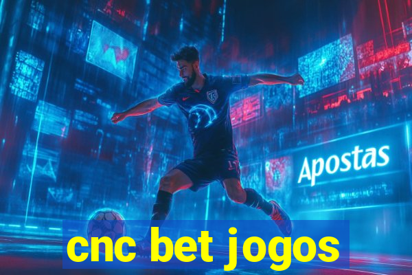 cnc bet jogos