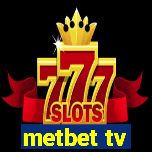 metbet tv