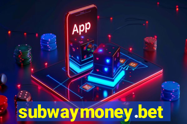 subwaymoney.bet