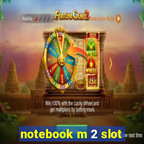 notebook m 2 slot