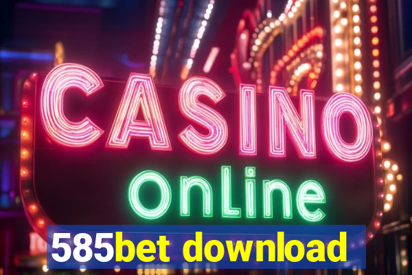 585bet download