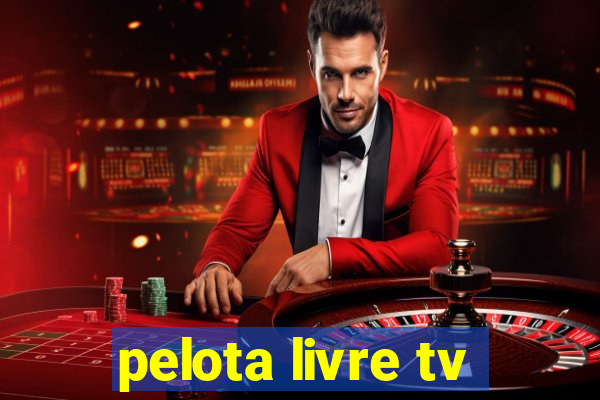 pelota livre tv