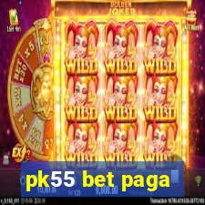 pk55 bet paga