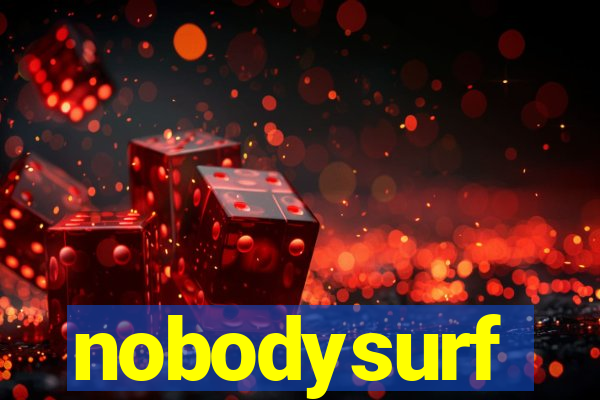 nobodysurf supporters club