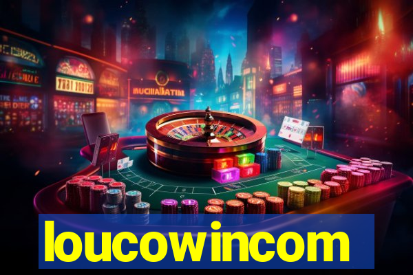 loucowincom