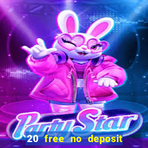 20 free no deposit casino uk 2021