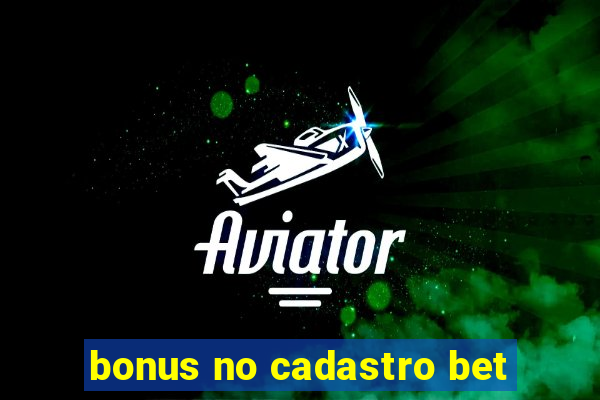 bonus no cadastro bet