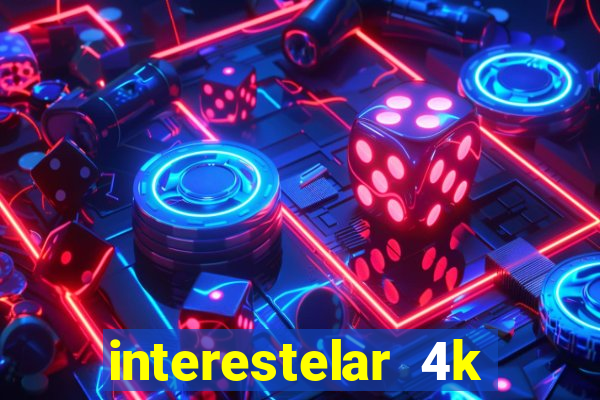 interestelar 4k dublado download